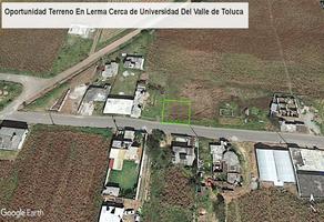 Foto de terreno habitacional en venta en  , agrícola analco, lerma, méxico, 0 No. 01